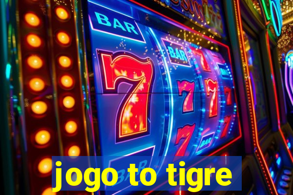 jogo to tigre