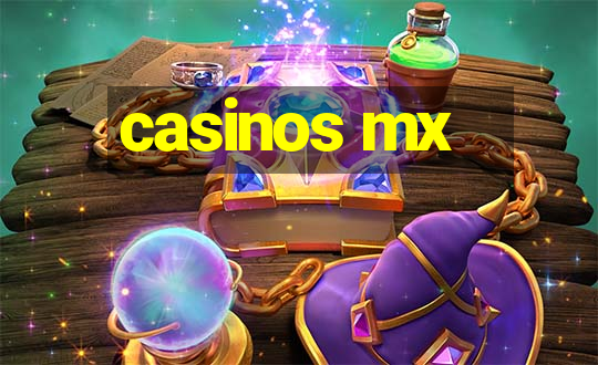 casinos mx