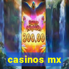 casinos mx