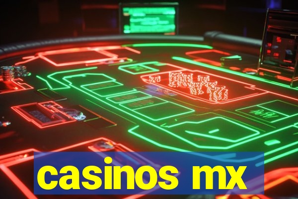 casinos mx