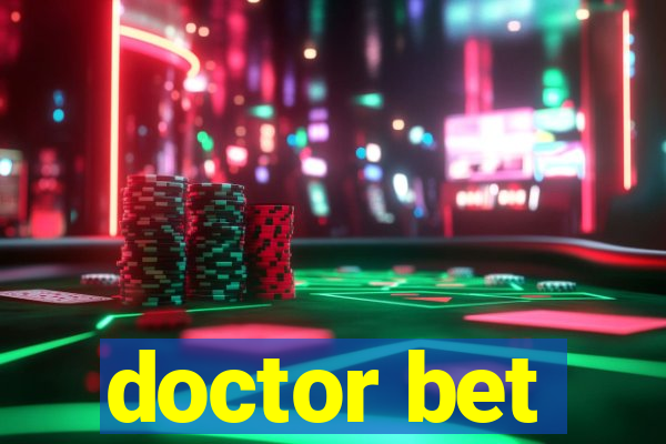 doctor bet