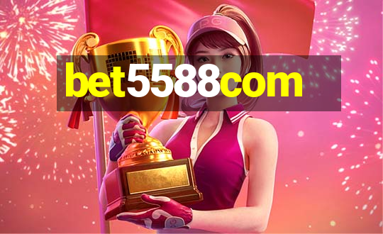 bet5588com