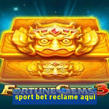 sport bet reclame aqui