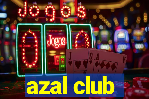 azal club