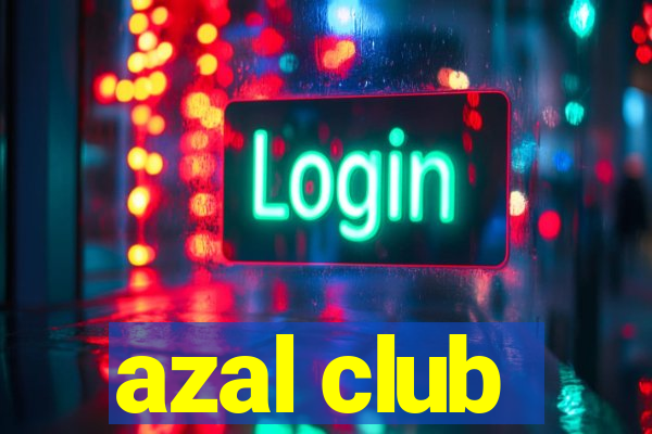 azal club