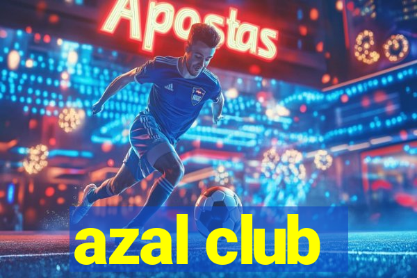 azal club