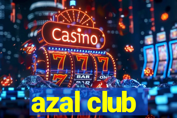 azal club