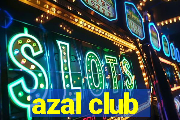 azal club