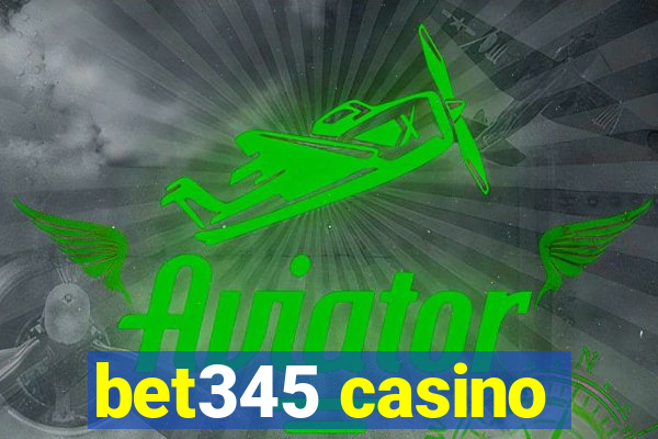 bet345 casino