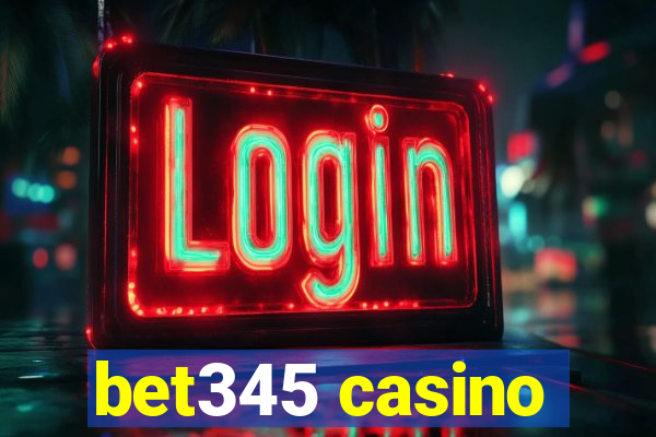 bet345 casino