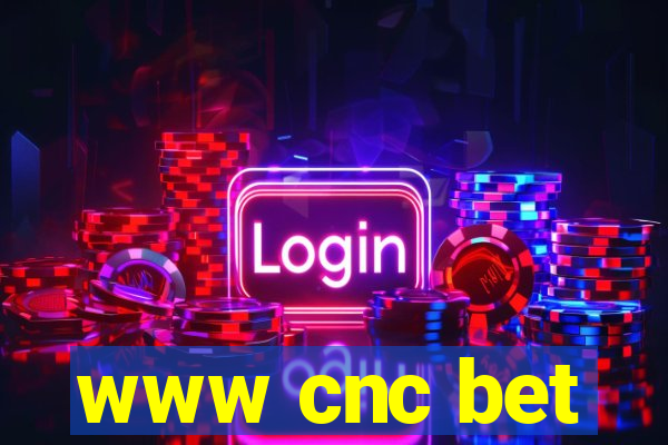 www cnc bet