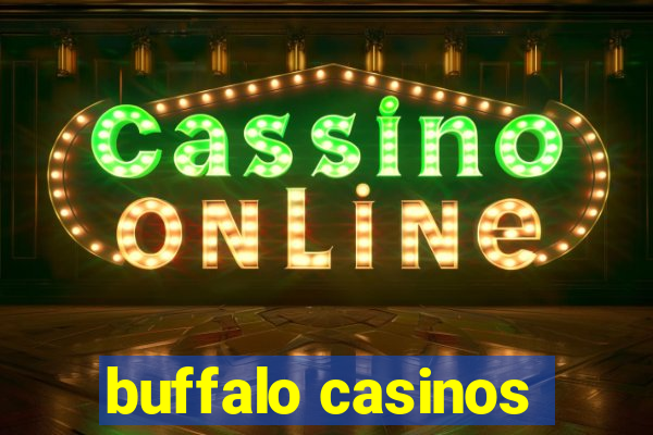 buffalo casinos