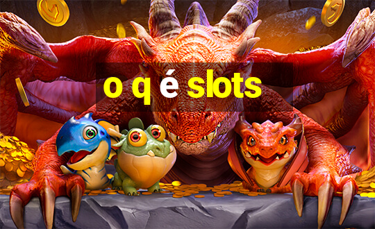 o q é slots