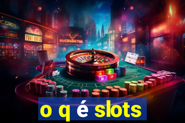 o q é slots