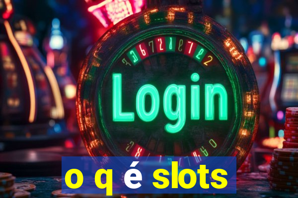 o q é slots