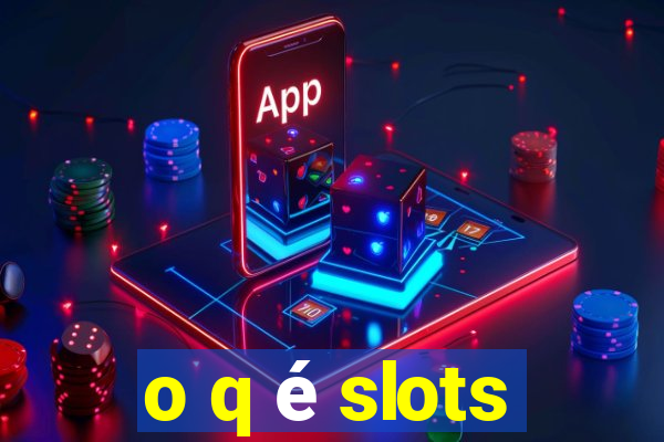 o q é slots