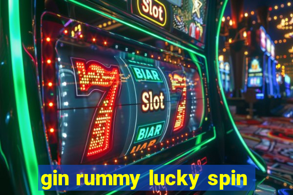 gin rummy lucky spin