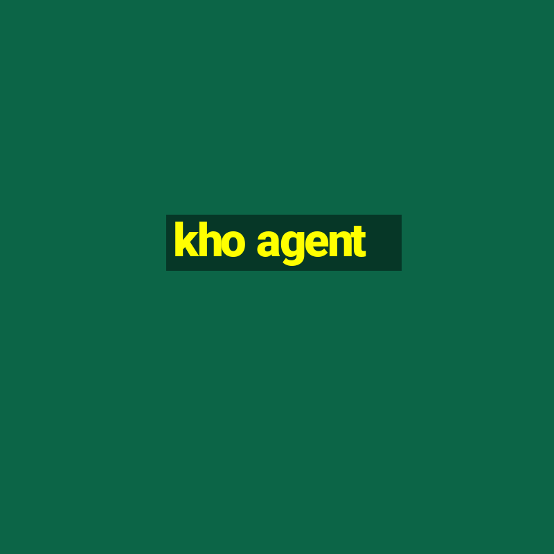 kho agent