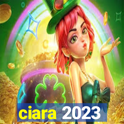 ciara 2023