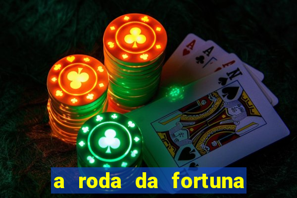 a roda da fortuna tarot conselho