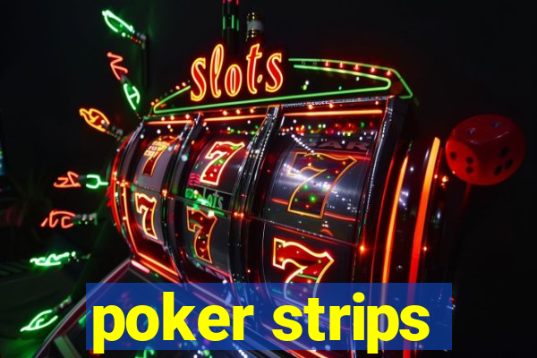 poker strips