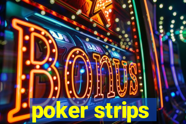 poker strips