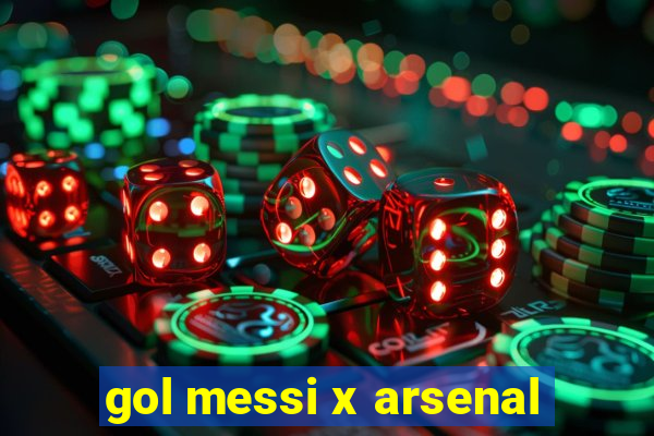 gol messi x arsenal