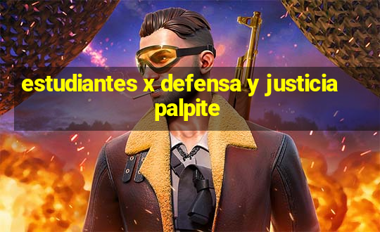 estudiantes x defensa y justicia palpite