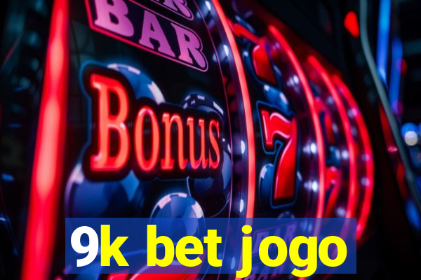 9k bet jogo