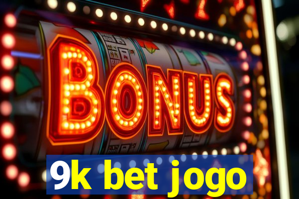 9k bet jogo