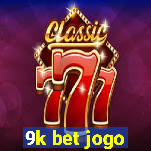 9k bet jogo