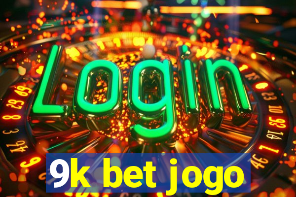 9k bet jogo