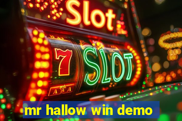 mr hallow win demo