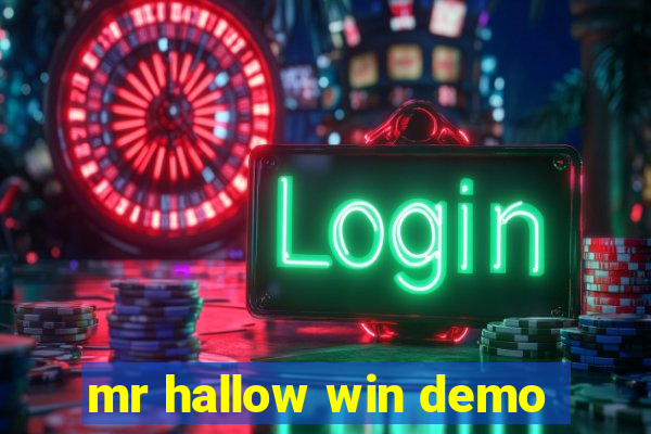 mr hallow win demo