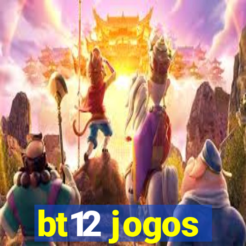 bt12 jogos