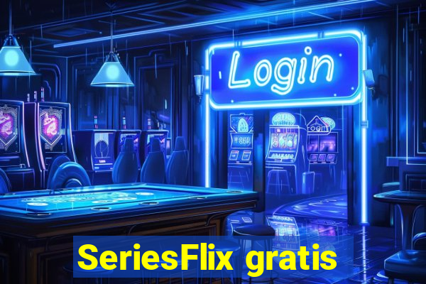 SeriesFlix gratis