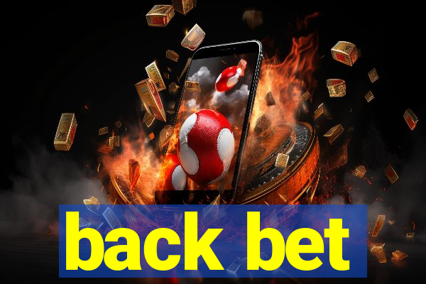 back bet