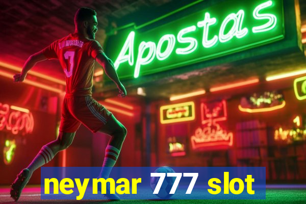 neymar 777 slot