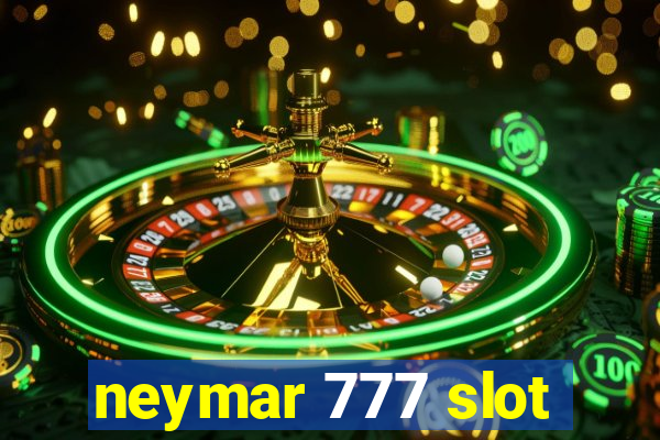 neymar 777 slot