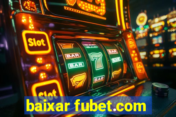 baixar fubet.com