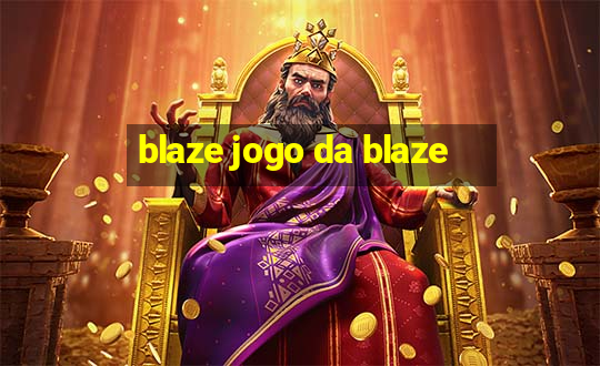 blaze jogo da blaze