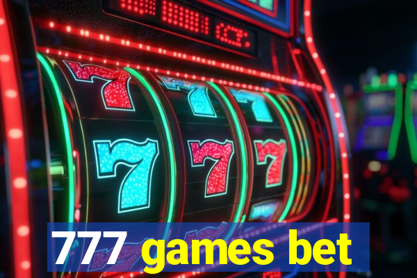 777 games bet