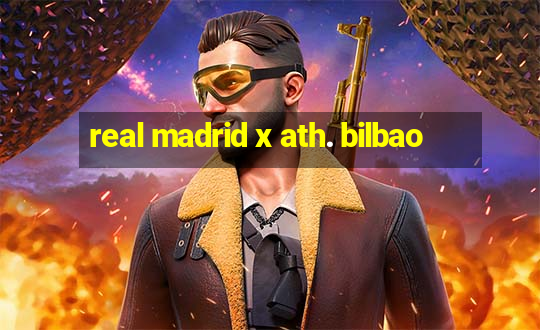 real madrid x ath. bilbao