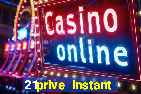 21prive instant play casino