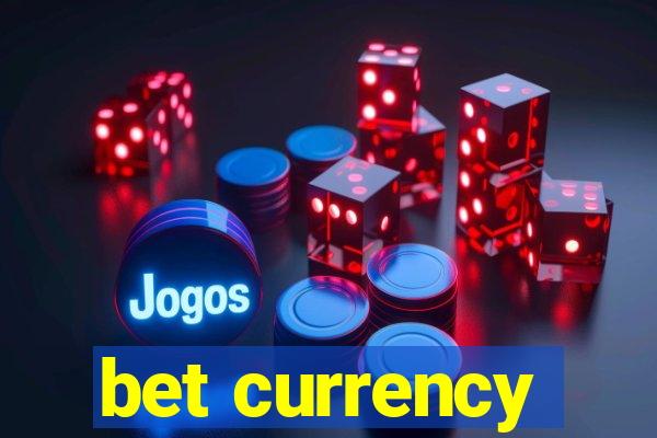 bet currency