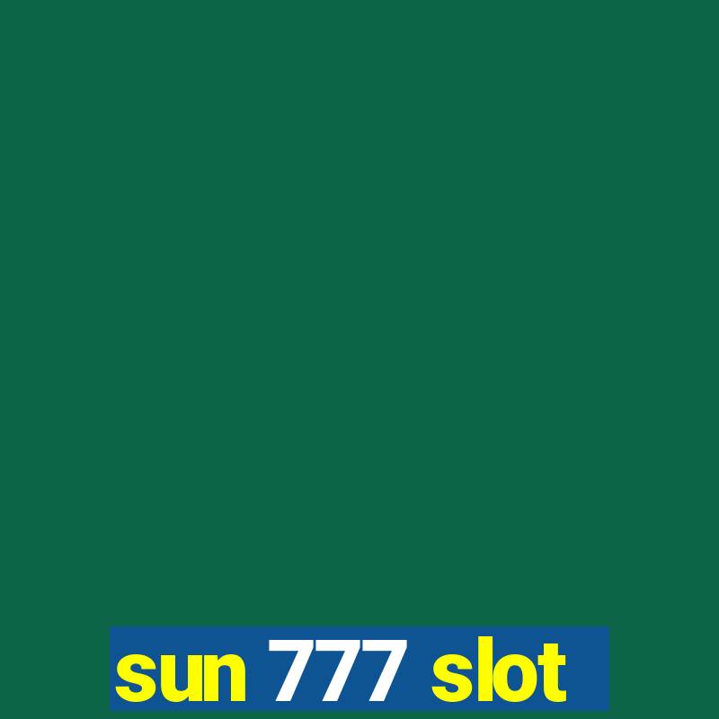 sun 777 slot