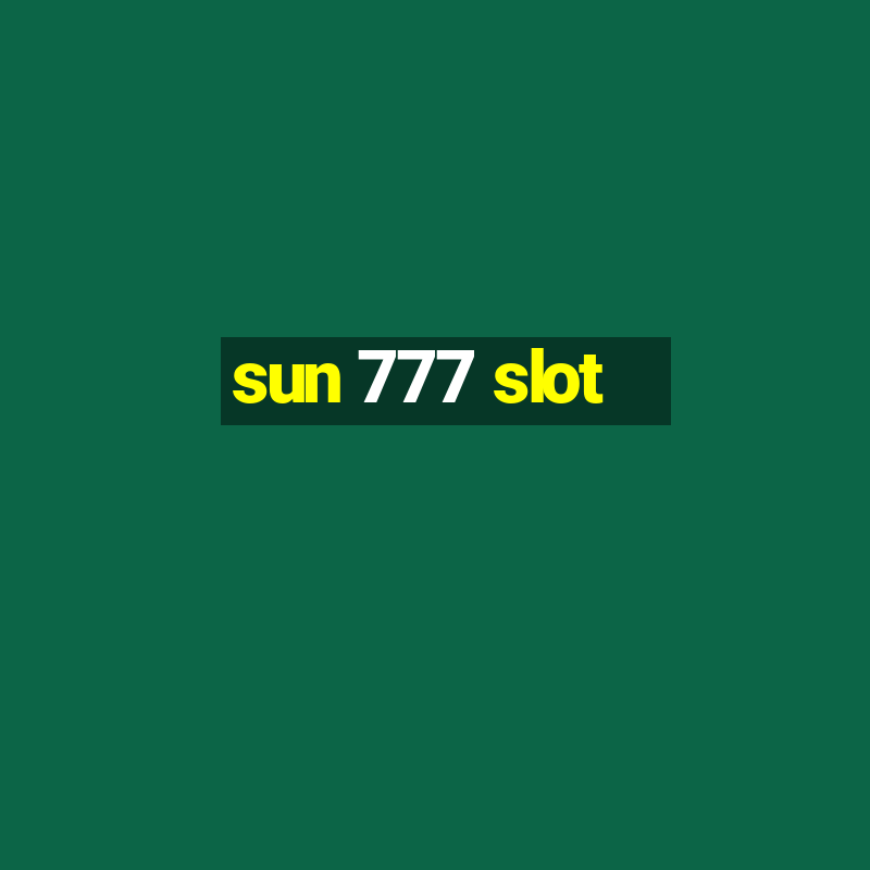 sun 777 slot