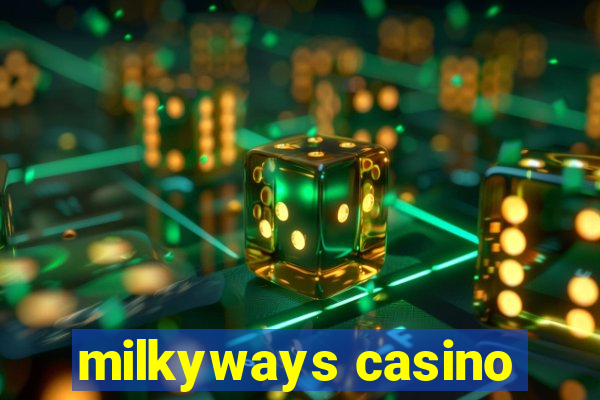 milkyways casino