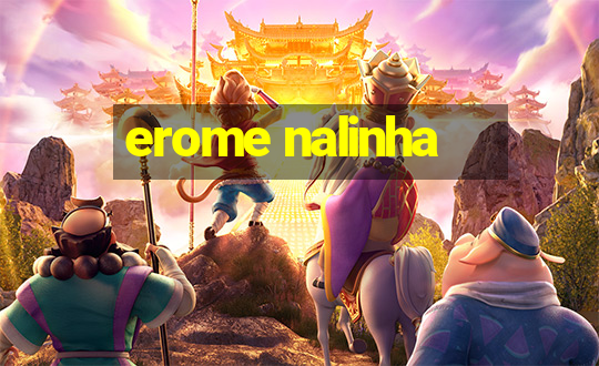 erome nalinha