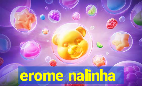 erome nalinha